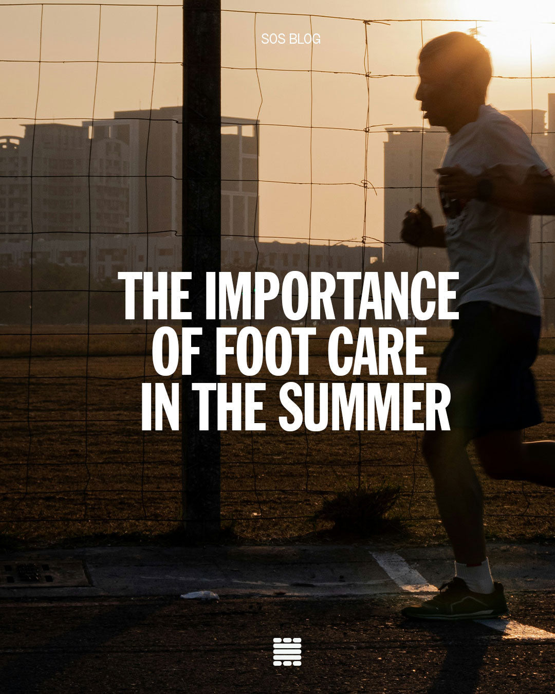SOS Blog - The Importance of Foot Care in the Summer